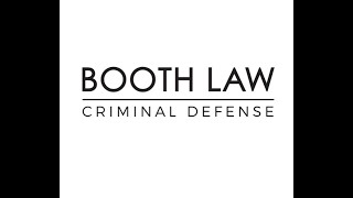 Booth Law - Los Angeles Criminal Defense Lawyer