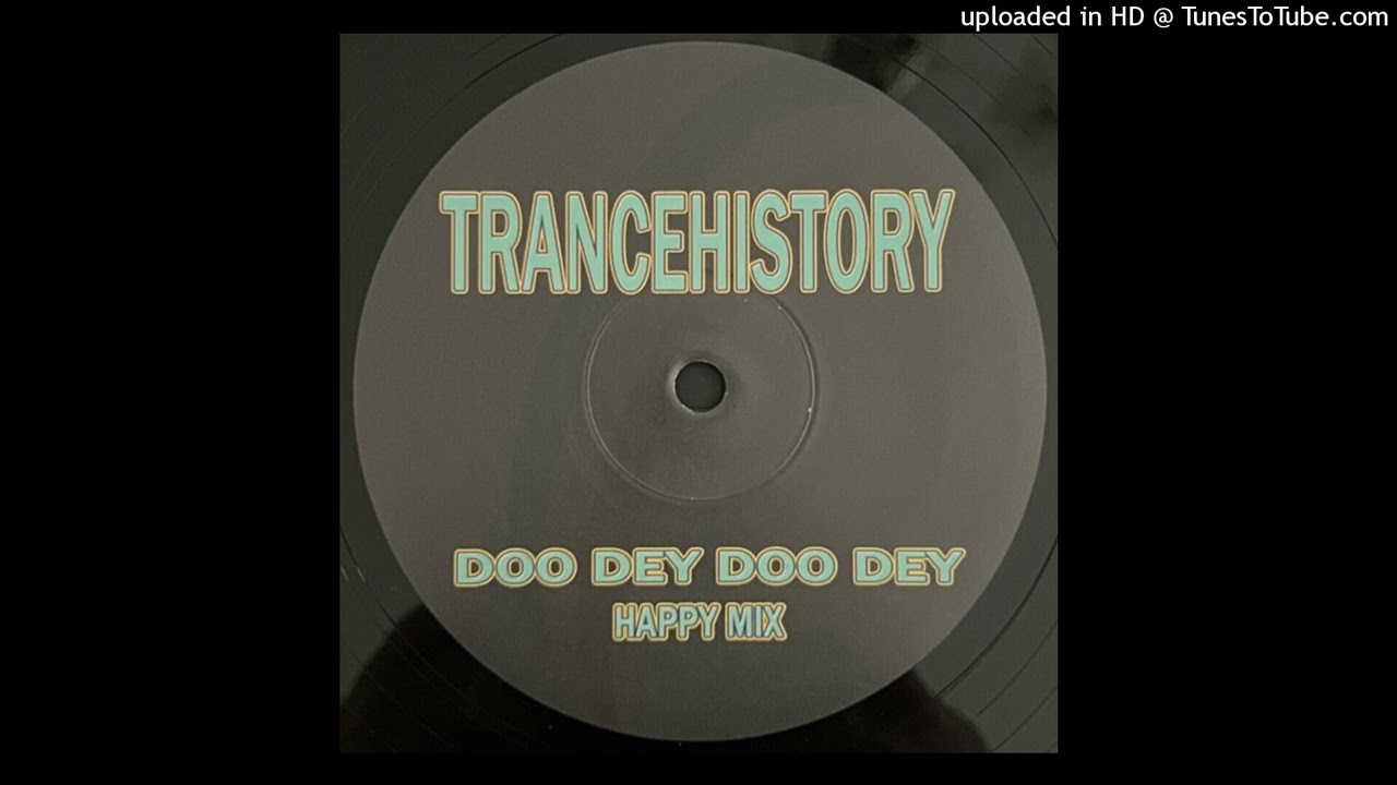 Trancehistory - Doo Dey Doo Dey (Happy Mix) 1995 - YouTube