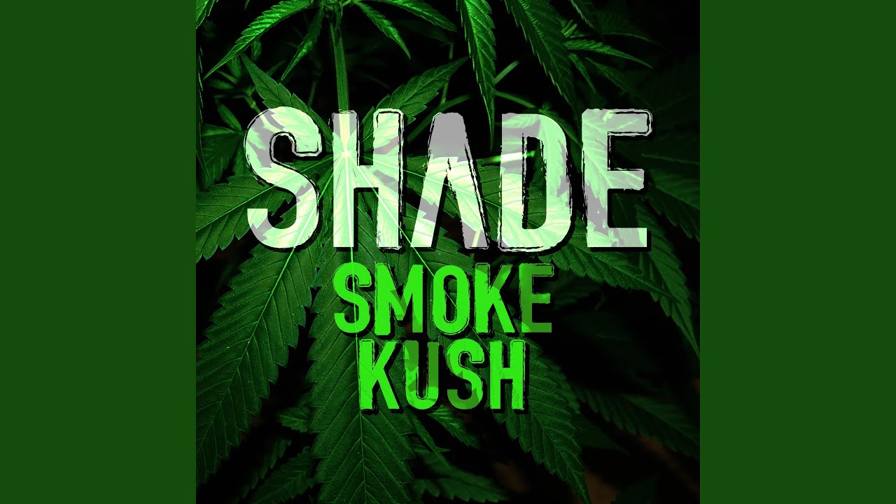 Smoke Kush Youtube