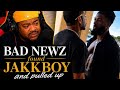BAD NEWZ catches JAKKBOY!! Yoo!!!