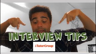 Essential Interview tips for iTutorGroup | 3 Tips to Ace the Interview