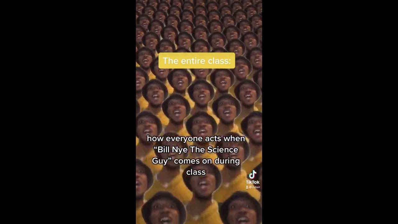 How Everyone Acts When Bill Nye The Science Guy Comes On During Class