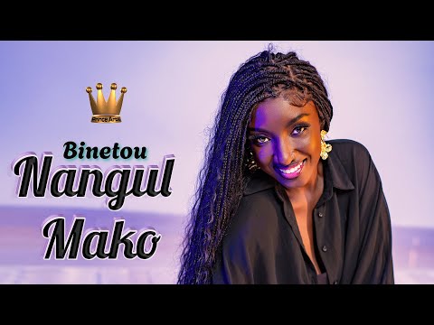 BINETOU - NANGUL MAKO (Clip Officiel)