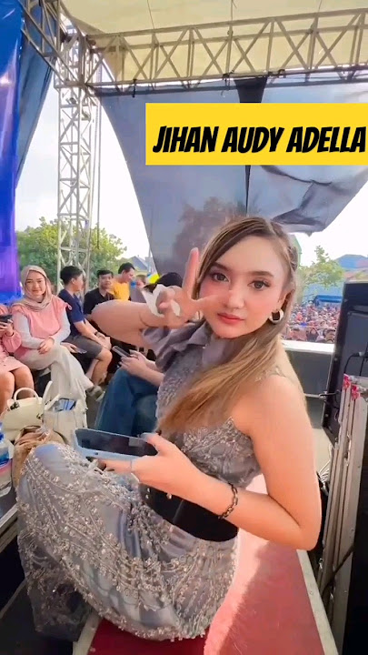 JIHAN AUDY BARENG ADELLA #shortsvideo #jihan_audy #adella #viralvideo