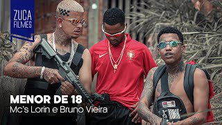 MC Lorin e Bruno Vieira - Menor de 18 (Zuca Filmes) DJ Vitin do PC