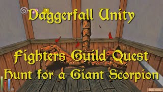Daggerfall Unity — 71 — Fighters Guild Quest — Hunt for a Giant Scorpion