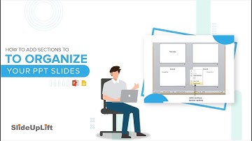 How To Organize Your Presentation Using PowerPoint Sections | PowerPoint Tutorial | SlideUpLift
