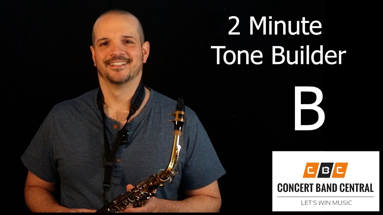 Beginner Alto Saxohpne - Note B - 2 Minute Tone Builder