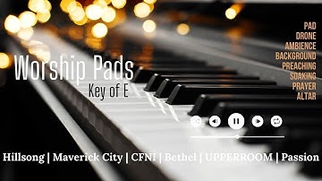 Deep Worship Pads Key of E || Maverick City Elevation Hillsong UPPERROOM Bethel CFNI || 1 Hour Drone
