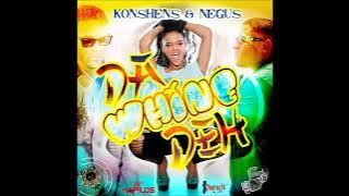 Konshens Ft. Negus - Dah Whine Deh (Single) Feb 2013