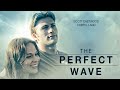 The Perfect Wave | Emotional and Inspirational Drama Starring Scott Eastwood