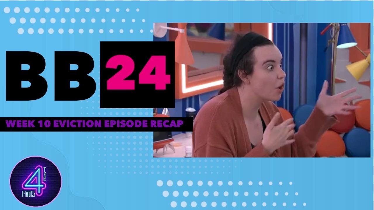 big-brother-24-week-10-eviction-episode-recap-4-the-fans-youtube