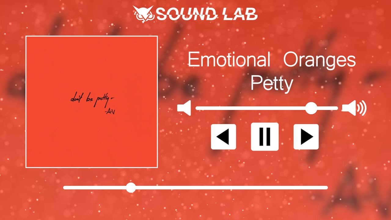 Emotional Oranges Petty YouTube