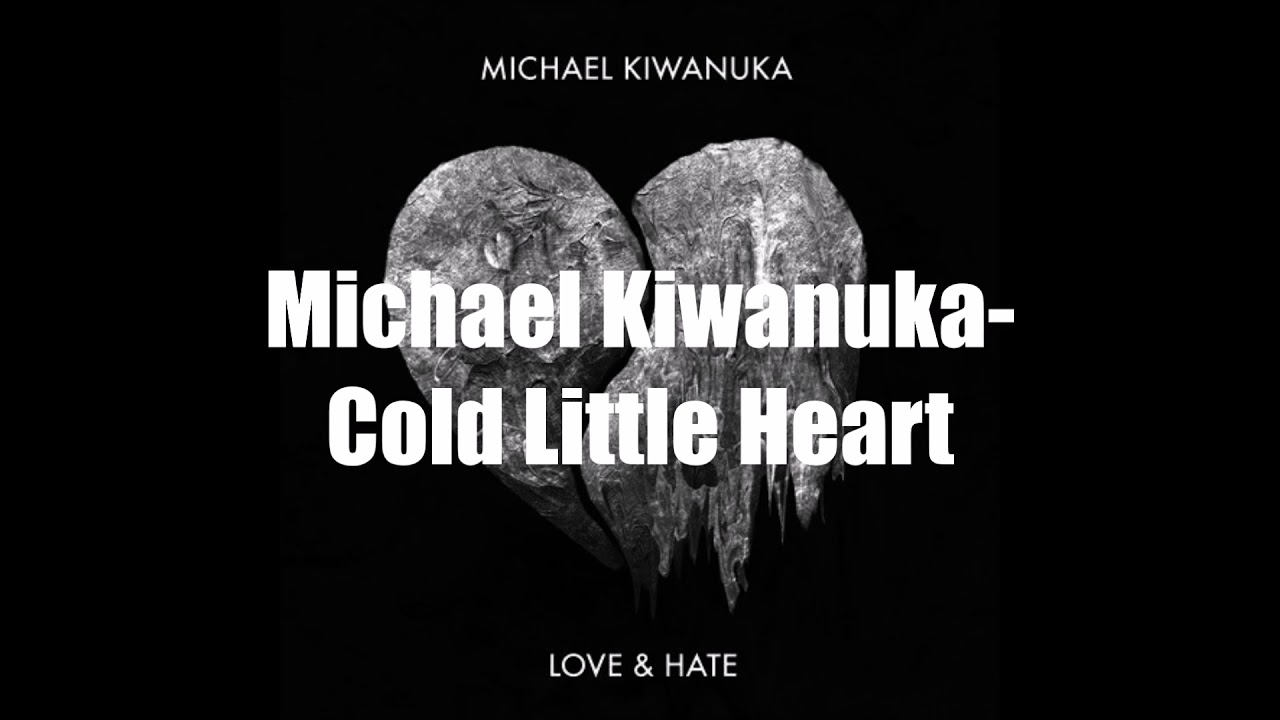 Cold cold heart текст. Michael Kiwanuka Cold little Heart. Kiwanuka Cold little Heart перевод. Cold little Heart Lyrics. Cold little Heart текст.