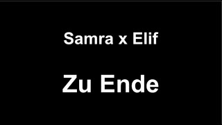 Samra x Elif - Zu Ende (lyrics)