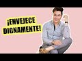 Tips Para Envejecer Dignamente y Bonito | Yasmany