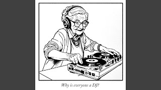 Why is everyone a DJ?