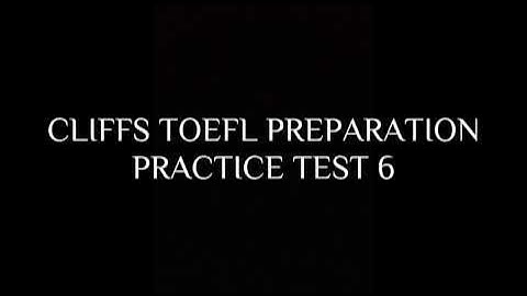 CLIFFS TOEFL PREPARATION - PRACTICE TEST 6