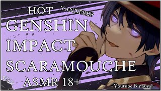 [GENSHIN IMPACT SCARAMOUCHE ASMR HOT] Scaramouche x Listener. Yandere Lover Catches You!? [RI8]