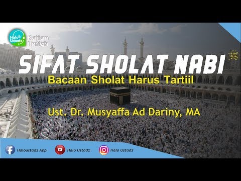 sifat-sholat-nabi-(bacaan-sholat-harus-tartil)-:-dr.-musyaffa-ad-dariny,-ma