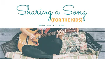 Sharing a Song (for the kids) - ' I'm in the Mood for Music'