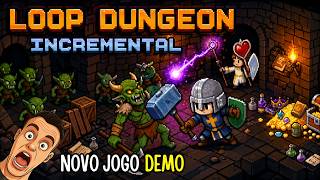 LOOP DUNGEON INCREMENTAL - Reached the Max Limit and End of the Demo! - #3