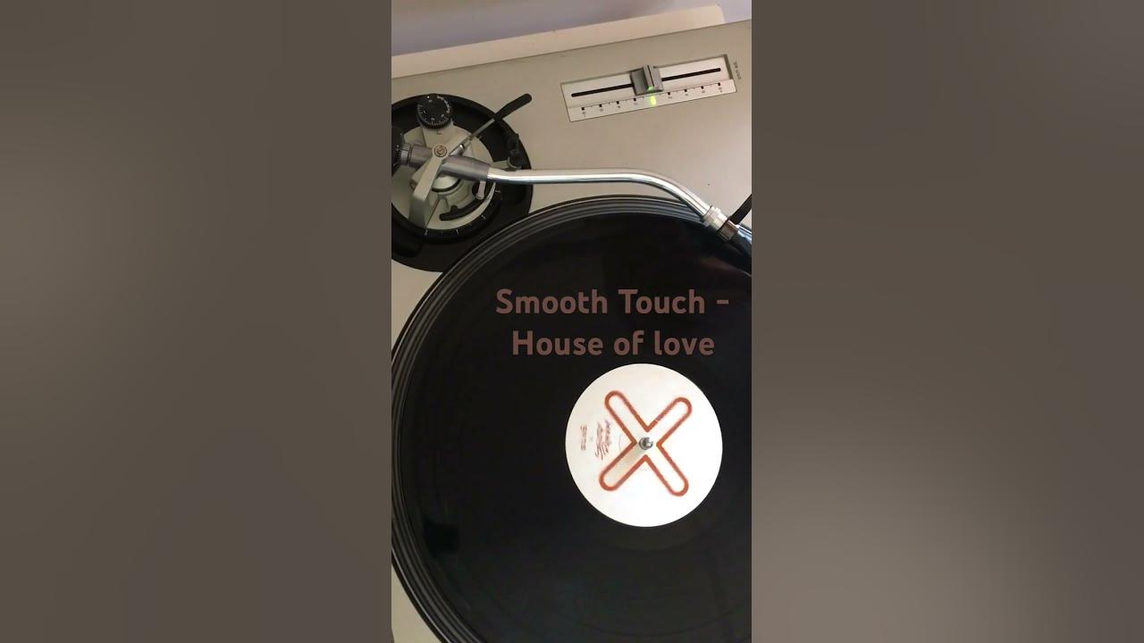 House of Love (The Raise Your House Mix) - Smooth Touch - 1993