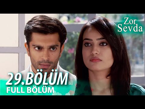 Zor Sevda | 29.Bölüm ❤️