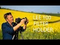 Lee 100 Filter Holder - Is it worth switching?