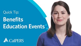 CalPERS Quick Tip | CalPERS Benefits Education Events (CBEEs) screenshot 4