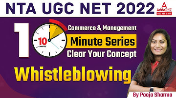 NTA UGC NET 2022 | Commerce & Management 10 Min Series | Whistleblowing