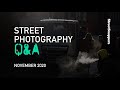 Street Photography Q&A - November 2020