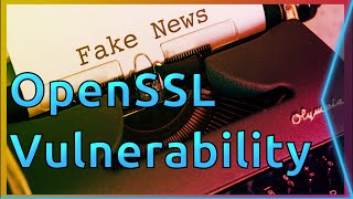 Over-Hyped OpenSSL Vulnerability November 2022