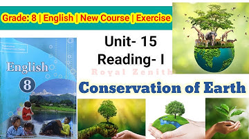 Class 8 English || Unit-15 Reading-I || Conservation of Earth