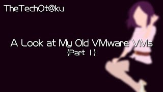 A Look at My Old VMware Virtual Machines (Part 1) Exploring The First Version Of Vmware