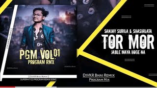 Tor Mor Jable Maya Hoge Na | Pgm Rmx Vol. 01| DjVKR Bhai Remix | Visarjan Special Remix 2022