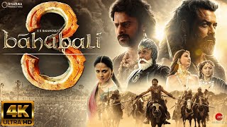 Bahubali 3 |NEW HINDI DUBBED FULL MOVIE 4K HD facts|Prabhas |Anushka S|Tamannaah Bhatia|SS Rajamouli