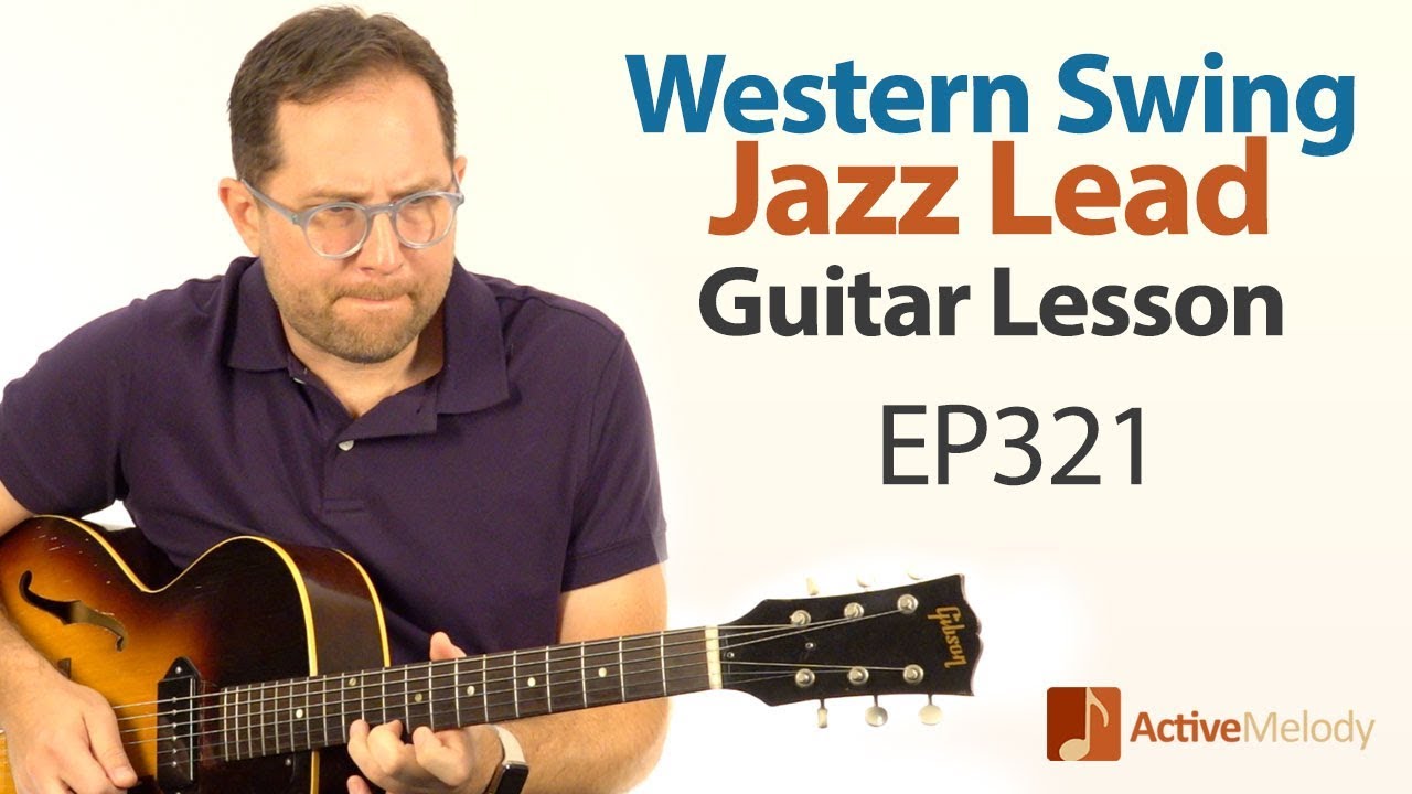 Western Swing Jazz Lead Guitar Lesson Improvise a Solo EP321
