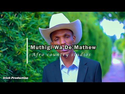 MUTHIGI WA DEMATHEW By KA WHITE MWANA WA WHITE Irich Production OFFiCIAL VIDEO