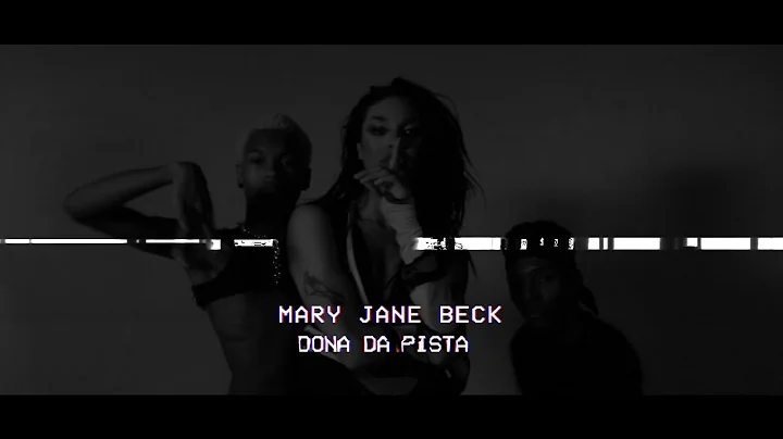 Mary Jane Beck - Dona da Pista (ft. DICERQUEIRA) (...
