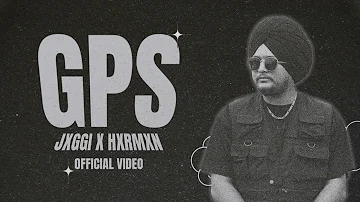 Jxggi - GPS (Official Video) | Hxrmxn | New Punjabi Song 2023