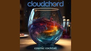 Cosmic Cocktail - Cloudchord