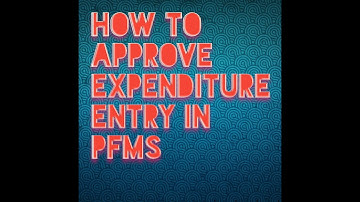 HOW TO APPROVE EXPENDITURE AND ADVANCE IN PFMS