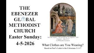 Ebenezer Sunday Worship 4/5/2026 (Easter Sunday)