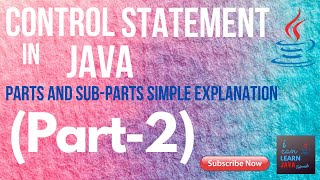 What is Control Statement (Part-2) | IN JAVA | Parts and Sub-Parts | FOR | WHILE | DO-WHILE |(HINDI)