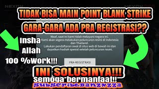 Tips/Cara Supaya Bisa Pre Registrasi Point BLANK Strike Android | Insha Allah 100% WORKK!!! screenshot 2