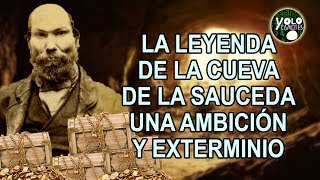 La leyenda de la Cueva de la Sauceda – Una Ambición y 3xterminio