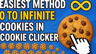 EASIEST METHOD! 0 to Infinite cookies in Cookie Clicker