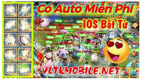 VLTK Mobile Lậu – Ios Bất Tử + Auto Train Miễn Phí , Phiên bản Cày Cuốc Siêu ổn định