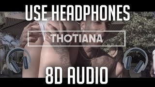 Blueface - Thotiana (8D Audio) [Lyrics] [Official Music Video]